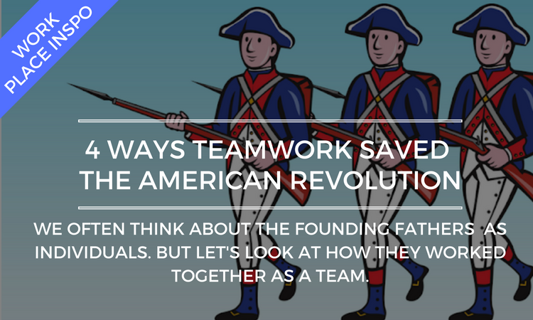 4 Times Teamwork Saved the American Revolution